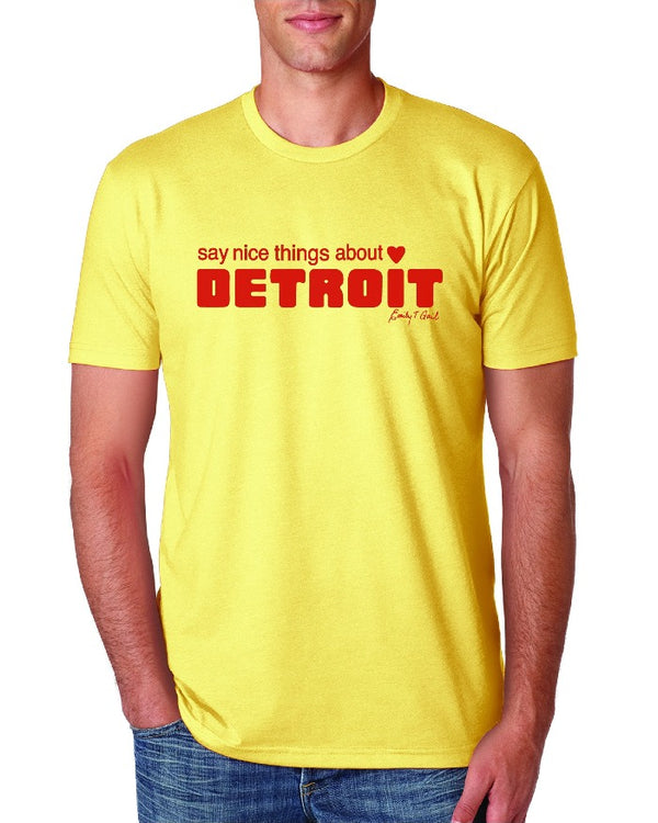 Say Nice Things About Detroit T-Shirt - Banana Cream
