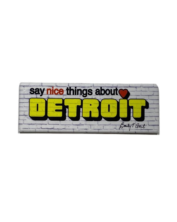 Ink Detroit Vintage "Say nice things about Detroit" Magnet