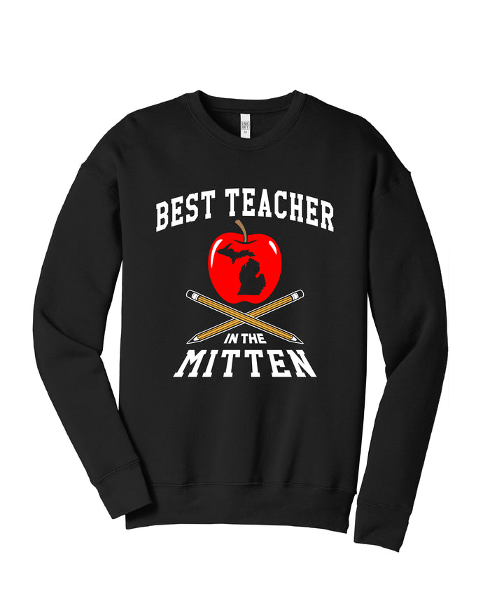 Best Teacher in the Mitten Crewneck Sweatshirt