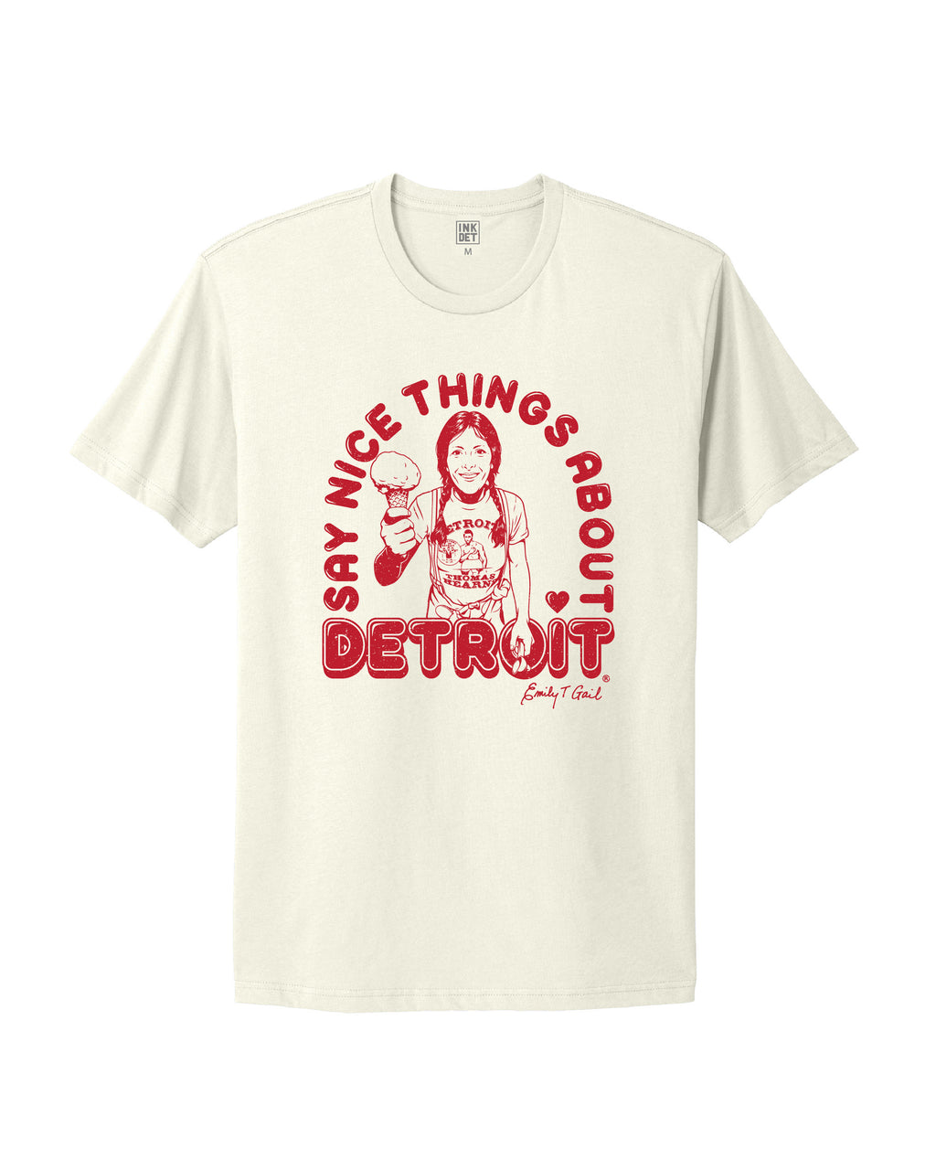 Emily Says "Say nice things about Detroit." T-Shirts - Ink Detroit