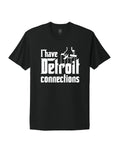I Have Detroit Connections T-Shirt - Ink Detroit