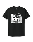 I Have Detroit Connections T-Shirt - Ink Detroit