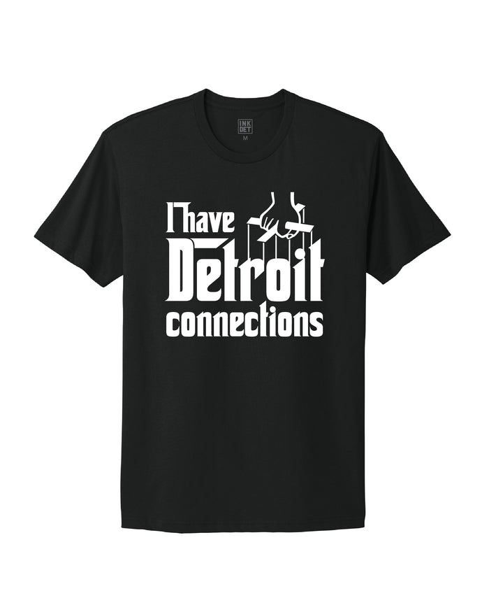 I Have Detroit Connections T-Shirt