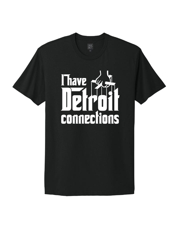 I Have Detroit Connections T-Shirt - Ink Detroit