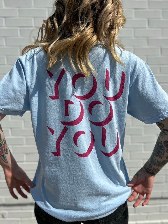 INK - YOU DO YOU - T-Shirt - Hydrangea Blue