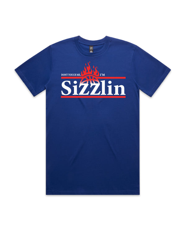 Don't touch me I'm Sizzlin T-Shirt