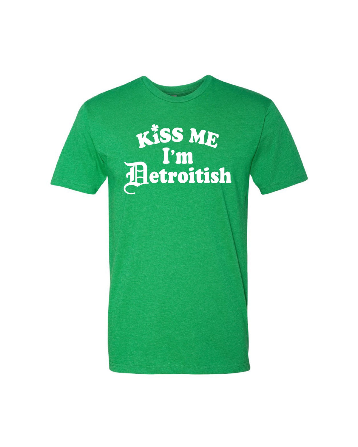 Ink Detroit - Kiss me I'm Detroitish T-Shirt - Heather Green - Ink Detroit