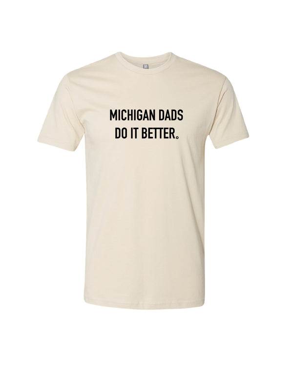 Ink Detroit- Michigan Dads Do It Better T-Shirt - Natural