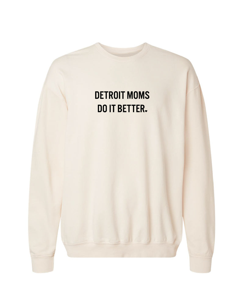 Ink Detroit - Detroit Moms Do It Better Crewneck Sweatshirt- Bone