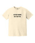 Ink Detroit - Detroit Moms Do It Better T-Shirt - Ivory - Ink Detroit