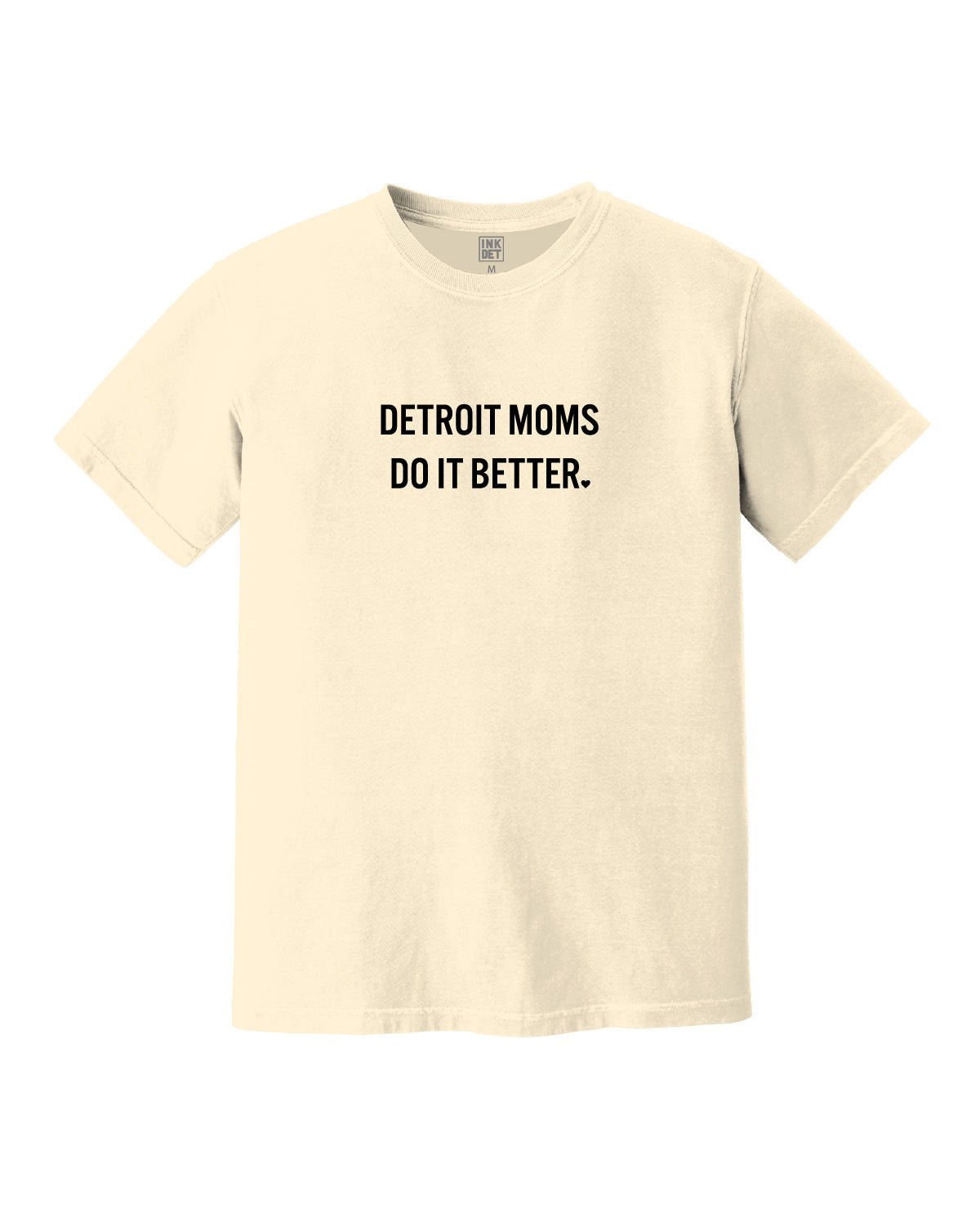 Ink Detroit - Detroit Moms Do It Better T-Shirt - Ivory - Ink Detroit