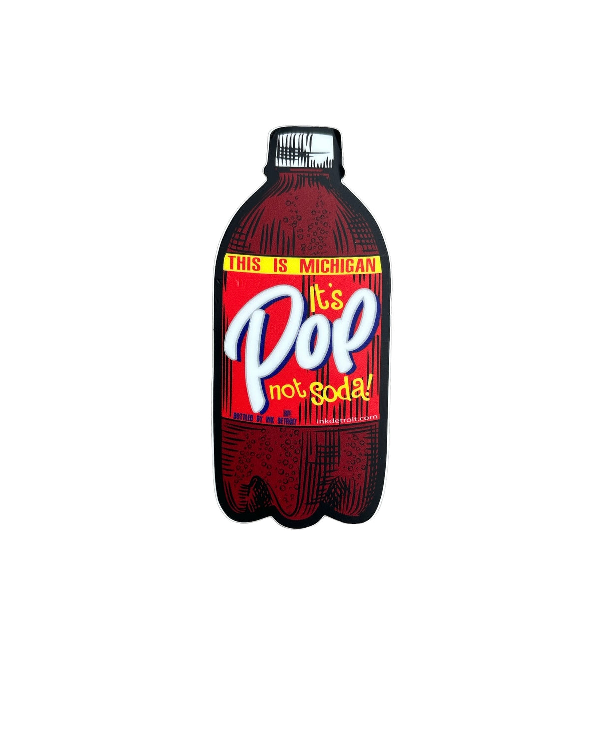 Ink Detroit - Pop not Soda - Vinyl Sticker - Ink Detroit