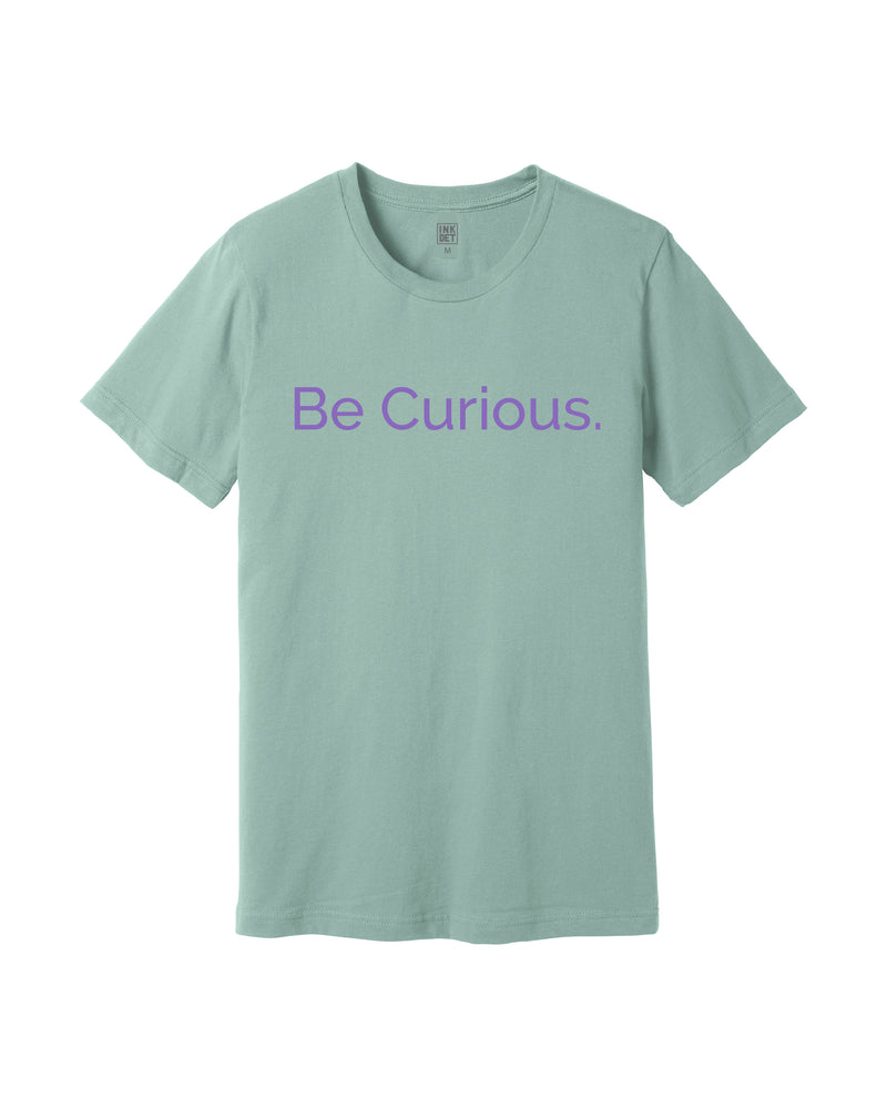 Mara Be Curious Adult T-Shirt Dusty Blue