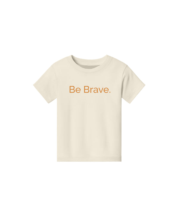 Mara - Be Brave Toddler T-Shirt - Natural
