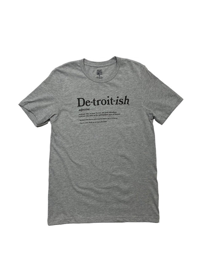 Ink Detroit Detroitish Defined - 100% Cotton T-Shirt - Athletic Heather Grey - Ink Detroit