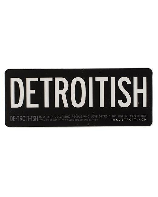 Ink Detroit Detroitish Vinyl Die Cut Sticker - Ink Detroit