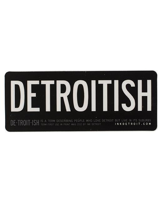 Ink Detroit Detroitish Vinyl Die Cut Sticker