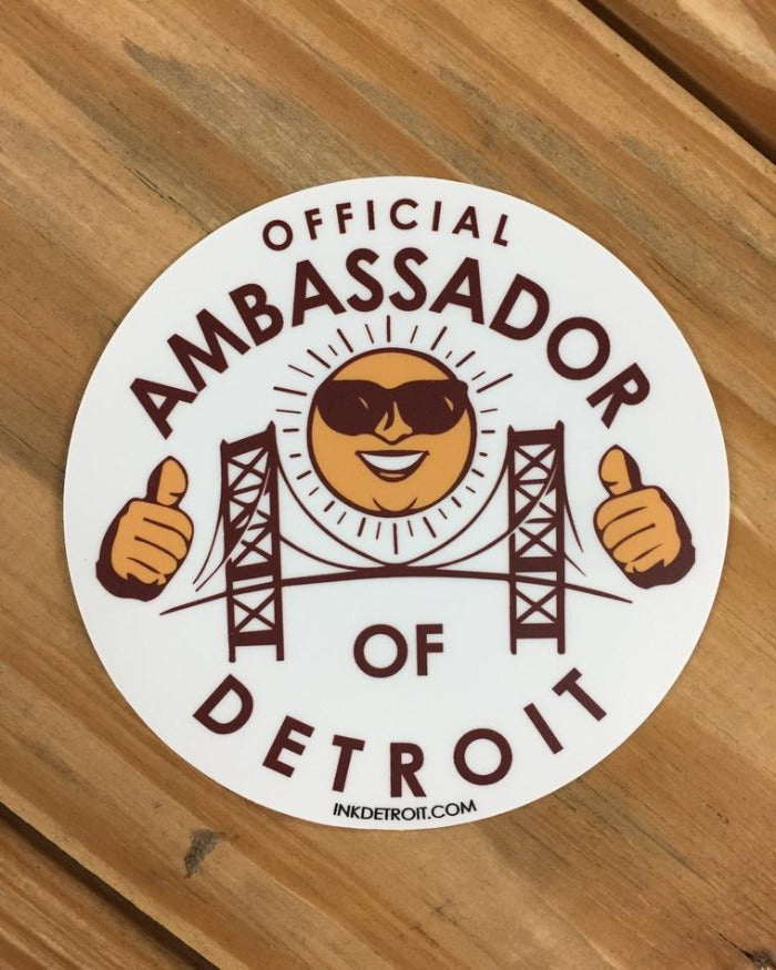 Ink Detroit Official Ambassador of Detroit Die Cut Vinyl Sticker