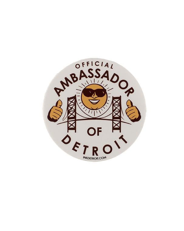 Ink Detroit Official Ambassador of Detroit Die Cut Vinyl Sticker