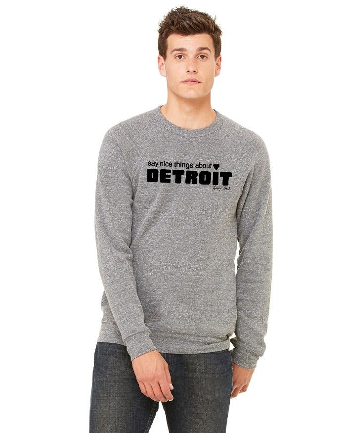 Say Nice Things about Detroit Crewneck Sweatshirt - Heather Grey - Ink Detroit