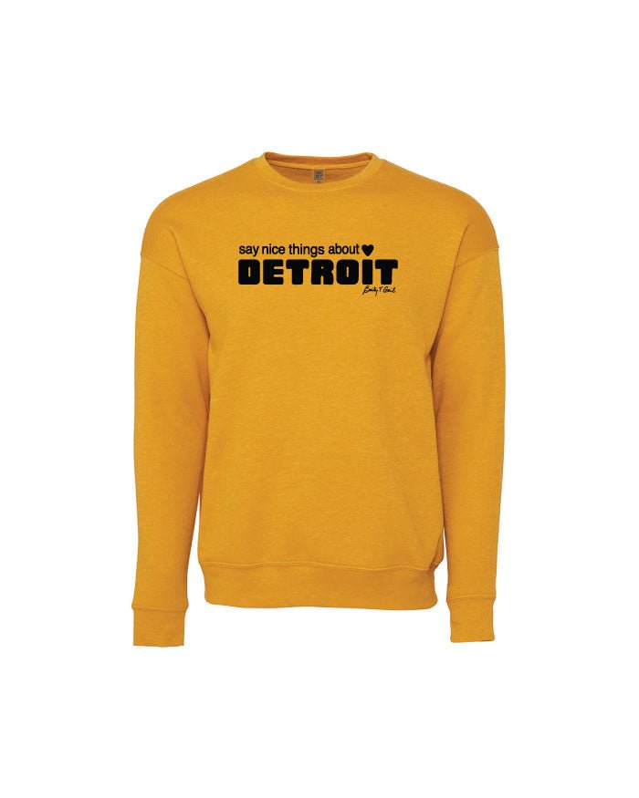 Say Nice Things about Detroit Crewneck Sweatshirt - Mustard - Ink Detroit