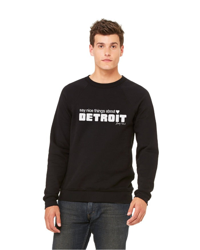 Say Nice Things About Detroit Black Sweatshirt