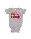 Say Nice Things About Detroit Baby Onesie - Grey - Ink Detroit