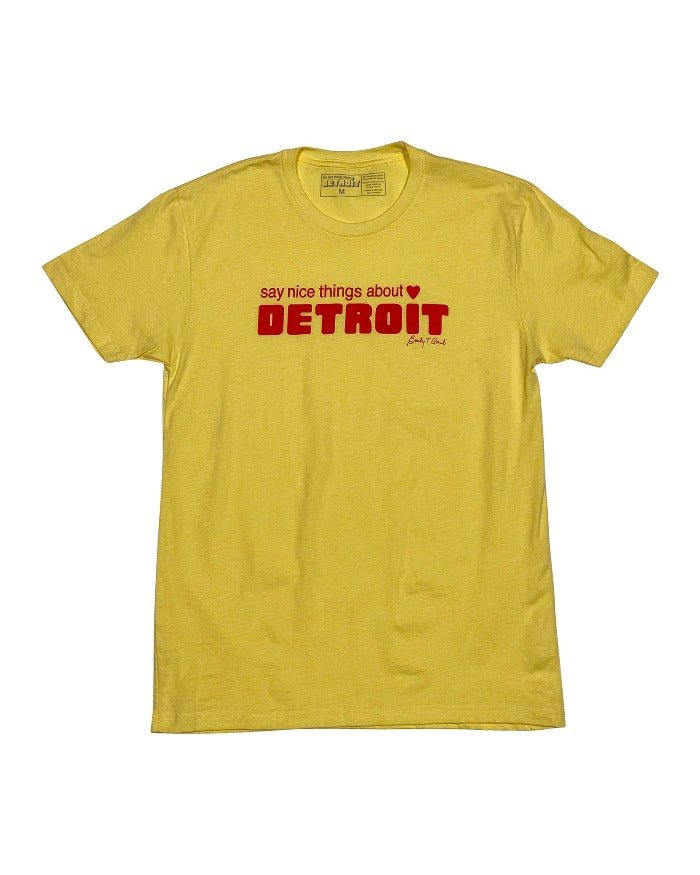 Say Nice Things About Detroit T-Shirt - Banana Cream - Ink Detroit