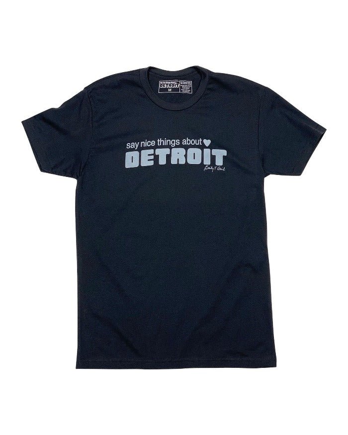 Say Nice Things About Detroit T-Shirt - Black - Ink Detroit