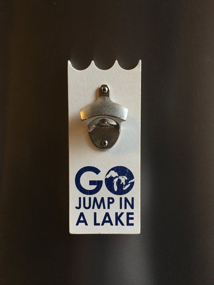 The Great Lakes State Go Jump In A Lake Bottle Opener - Ink Detroit